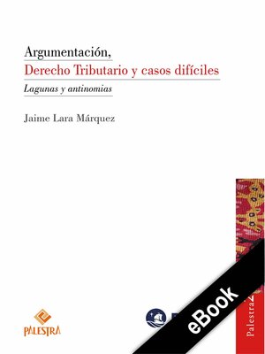 cover image of Argumentación, Derecho Tributario y casos difíciles